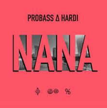 Probass & Hardi - NANA